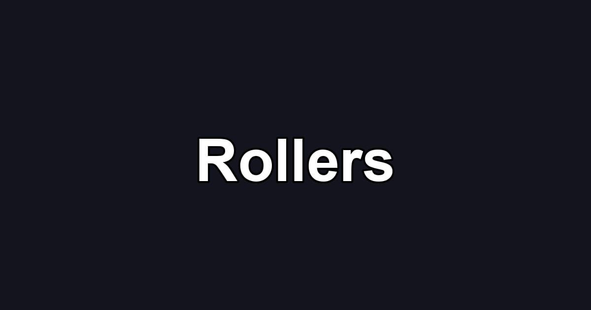 Rollers