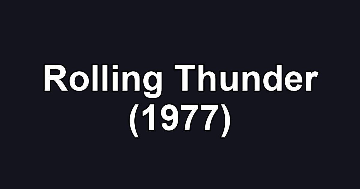 Rolling Thunder (1977)