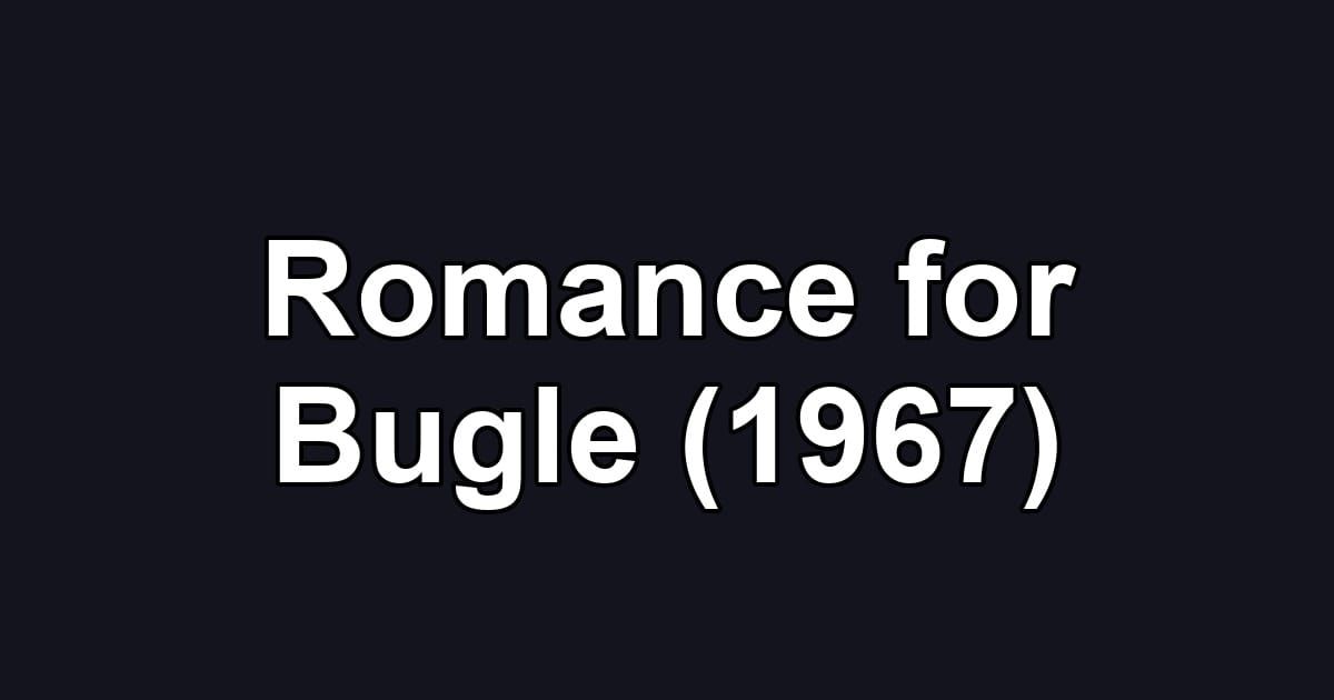 Romance for Bugle (1967)