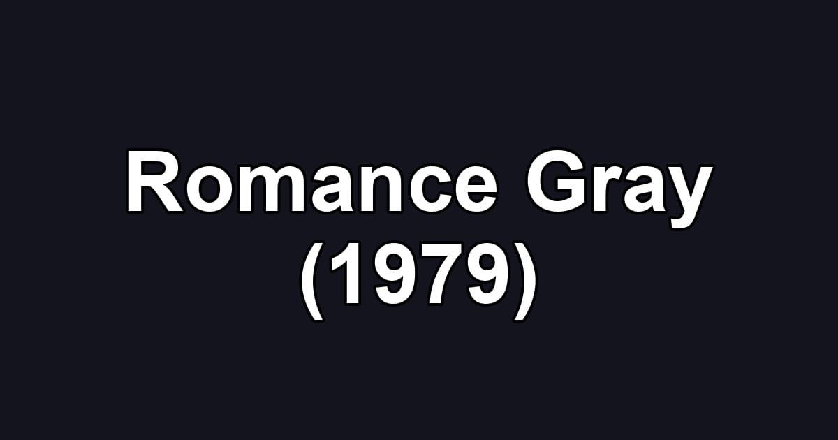 Romance Gray (1979)
