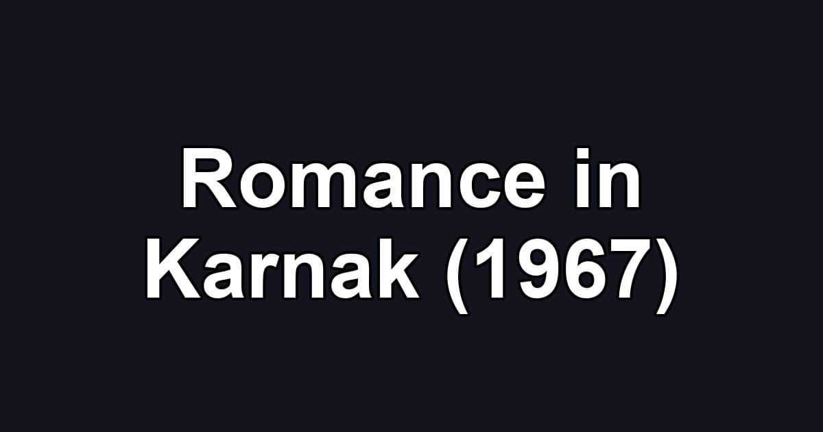 Romance in Karnak (1967)