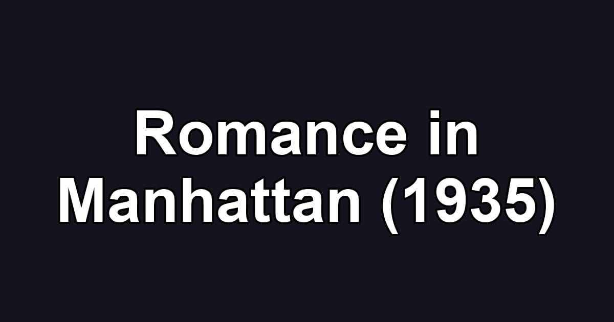 Romance in Manhattan (1935)