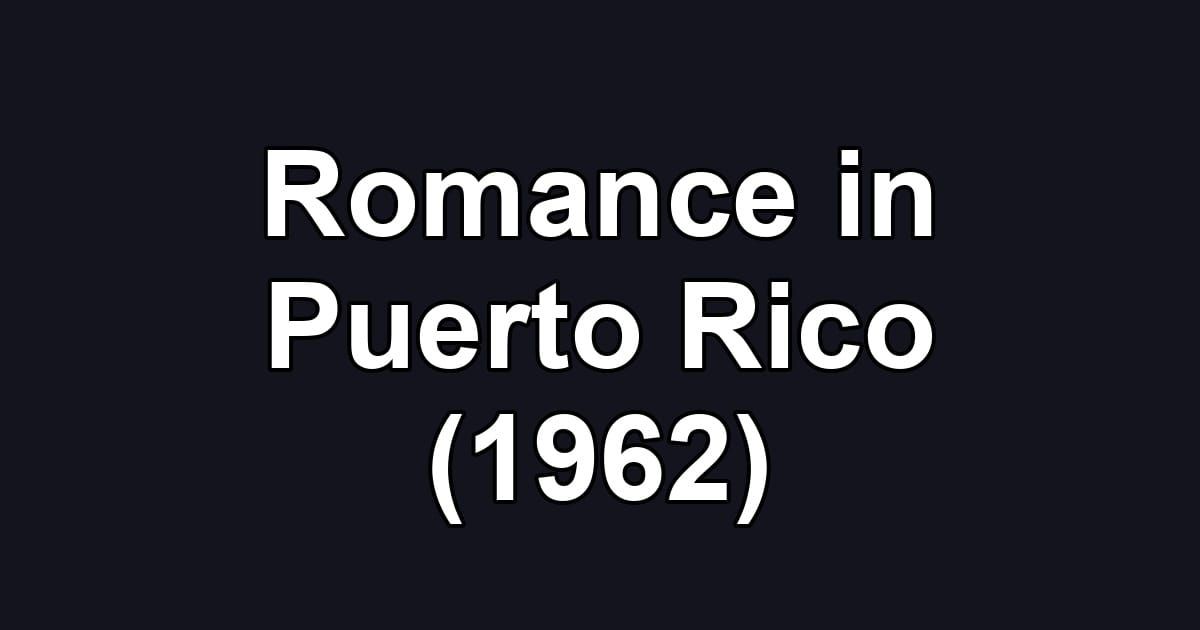Romance in Puerto Rico (1962)