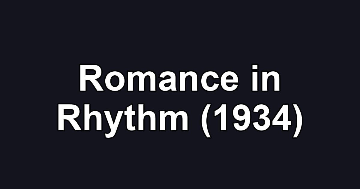 Romance in Rhythm (1934)