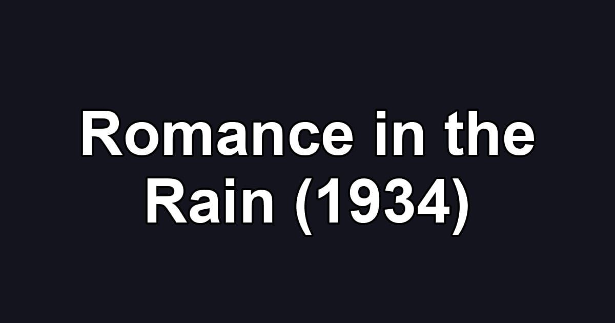 Romance in the Rain (1934)