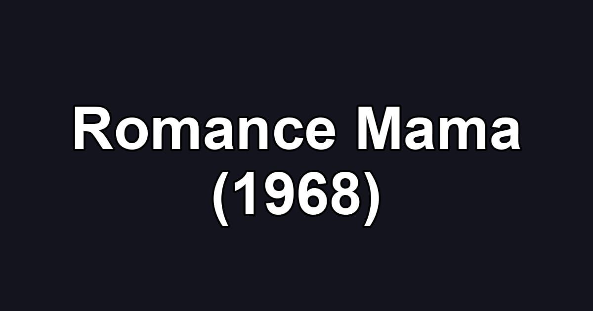 Romance Mama (1968)