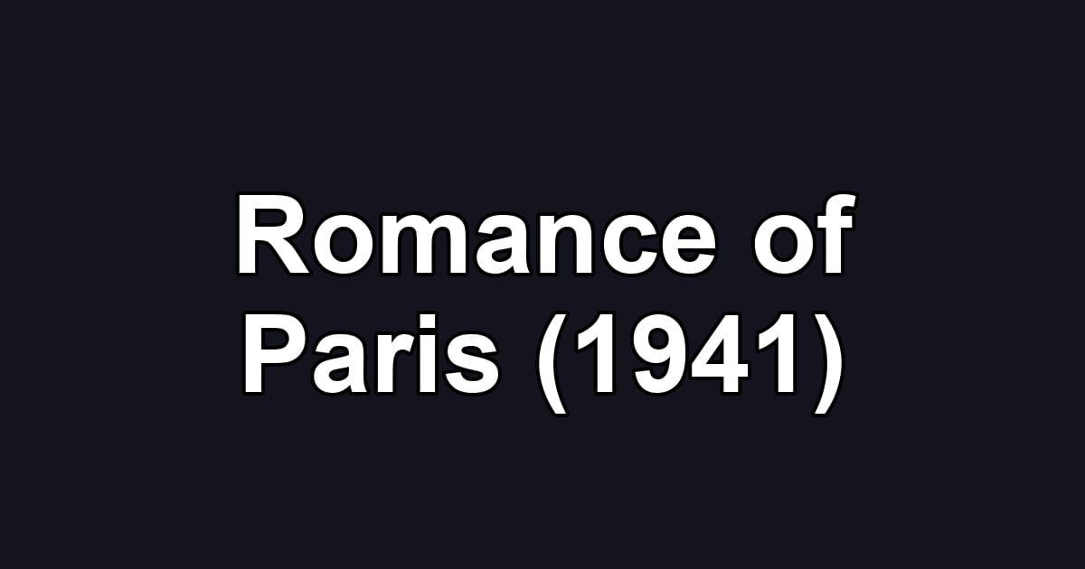 Romance of Paris (1941)