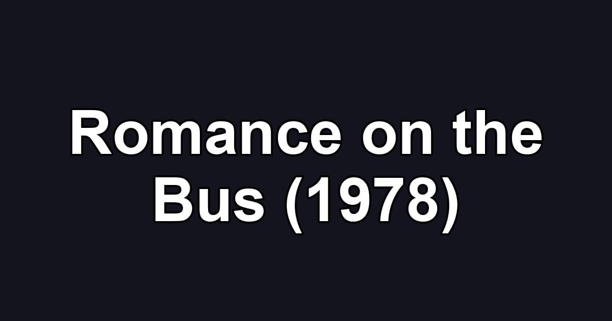 Romance on the Bus (1978)