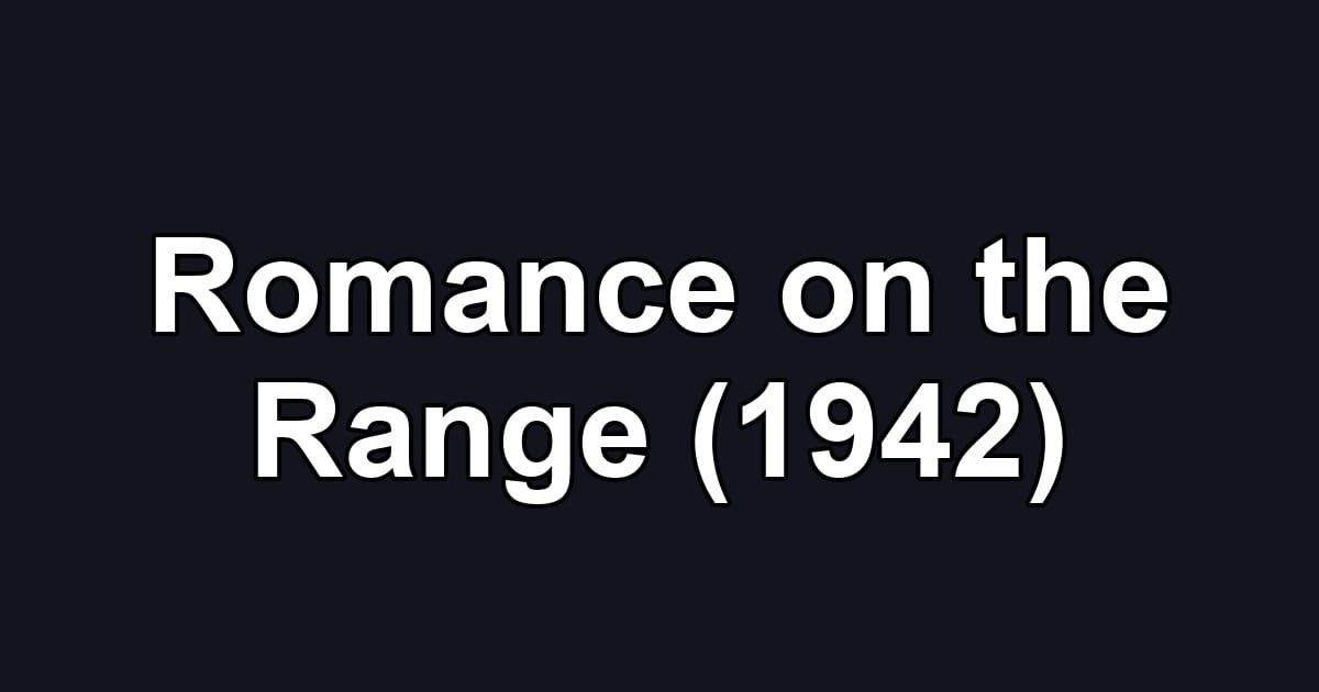 Romance on the Range (1942)