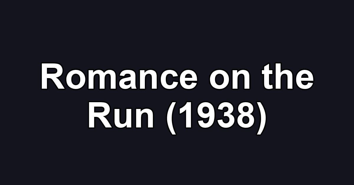 Romance on the Run (1938)