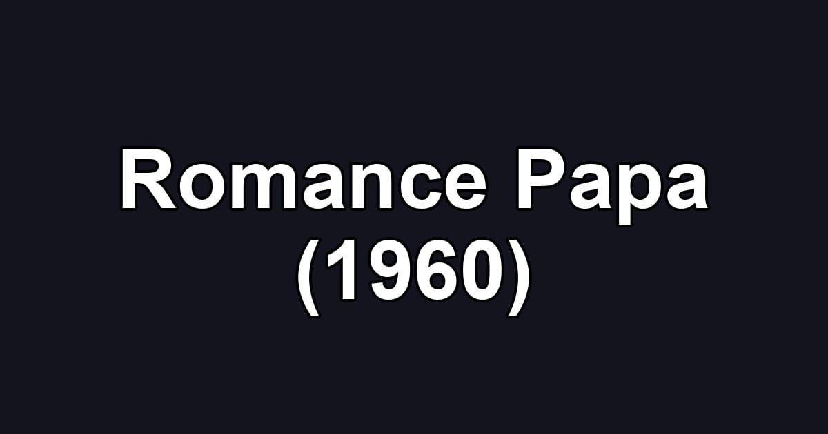 Romance Papa (1960)