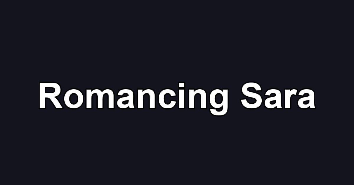 Romancing Sara