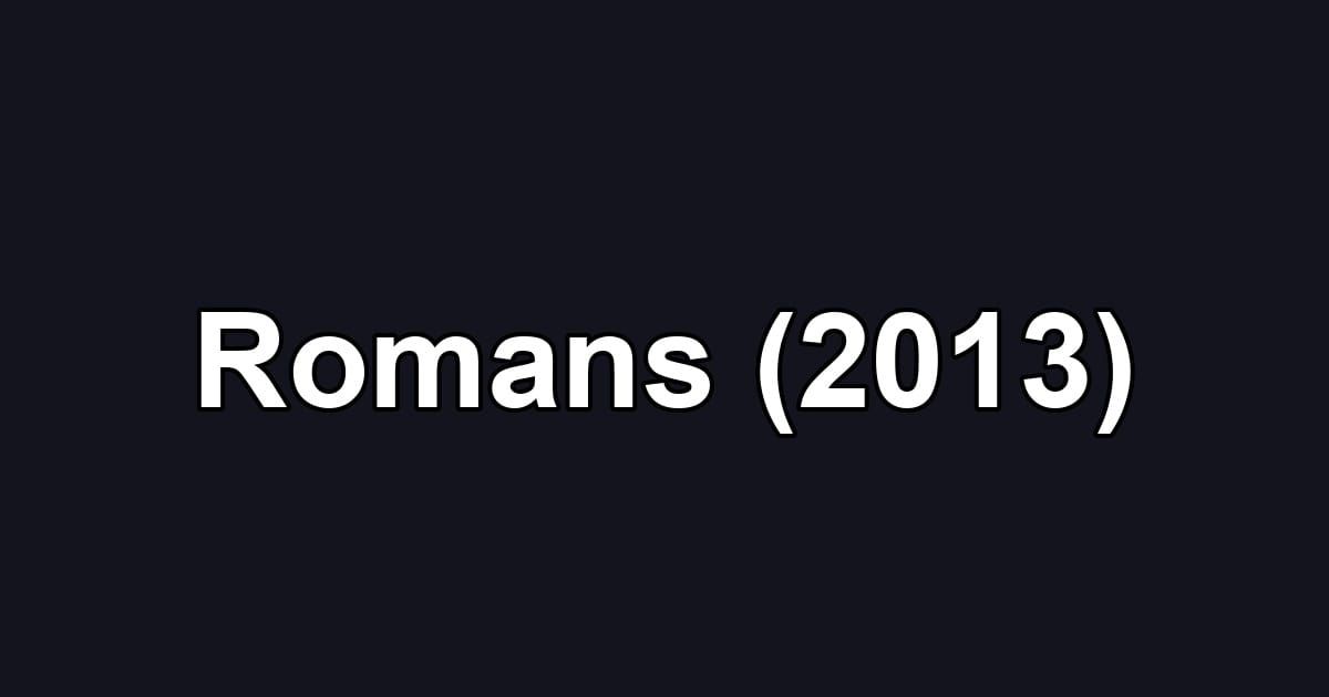 Romans (2013)