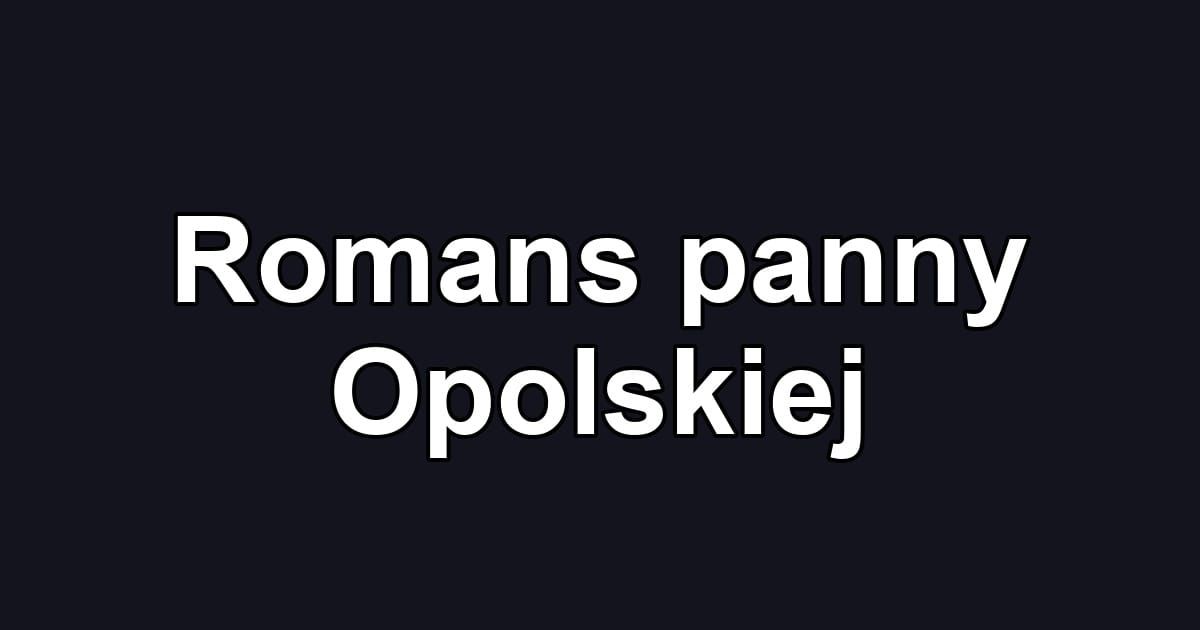 Romans panny Opolskiej