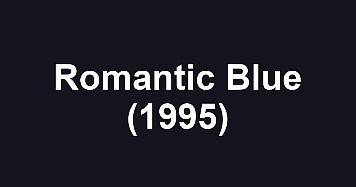 Romantic Blue (1995)