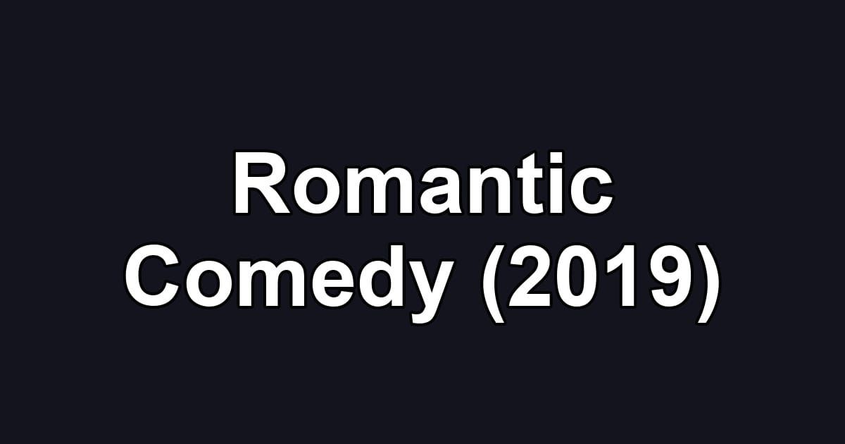Romantic Comedy (2019)