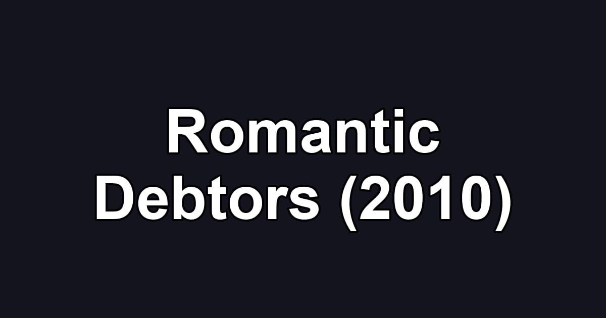Romantic Debtors (2010)
