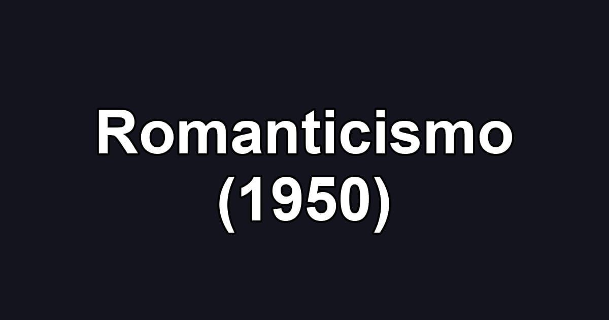 Romanticismo (1950)