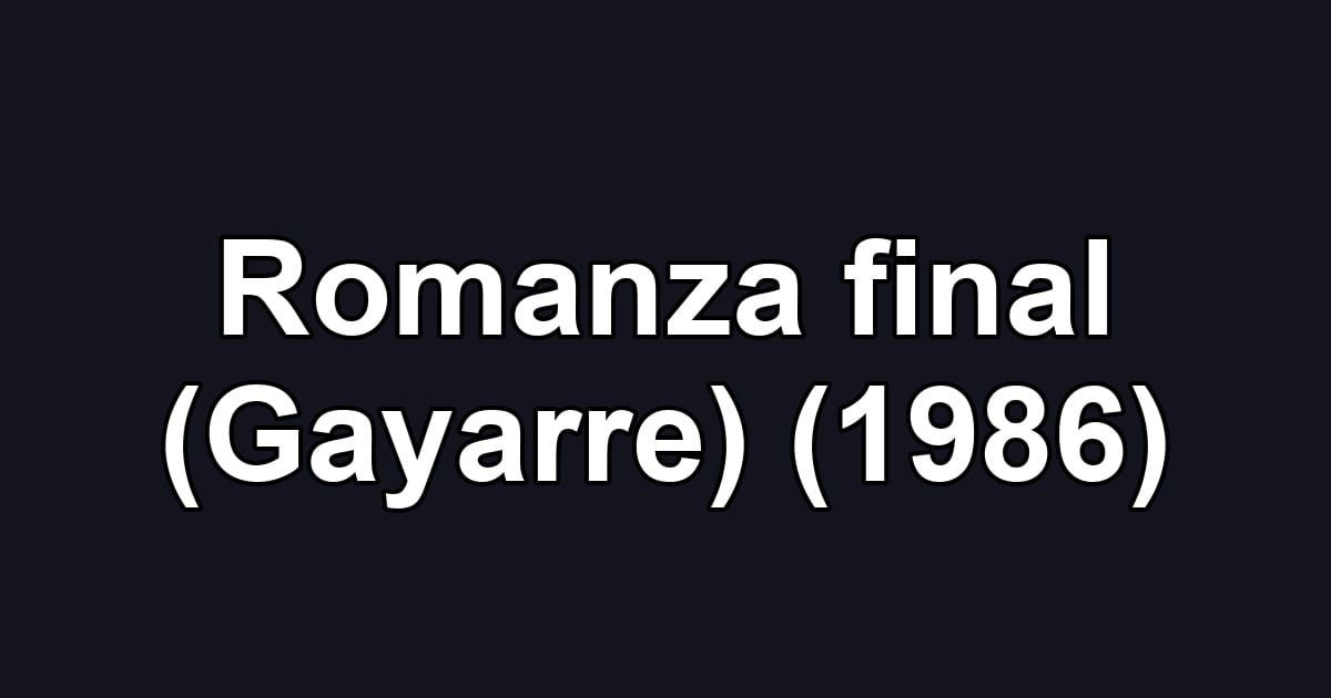 Romanza final (Gayarre) (1986)
