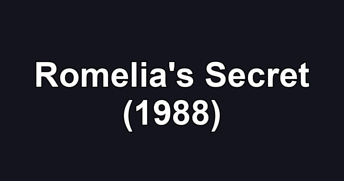 Romelia's Secret (1988)