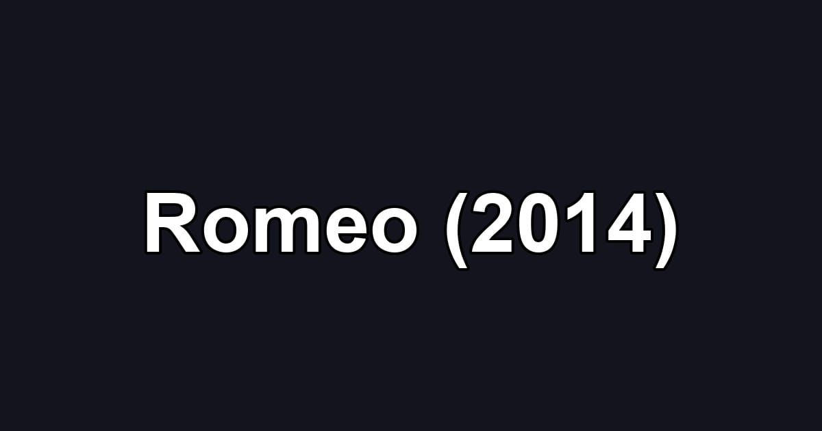 Romeo (2014)