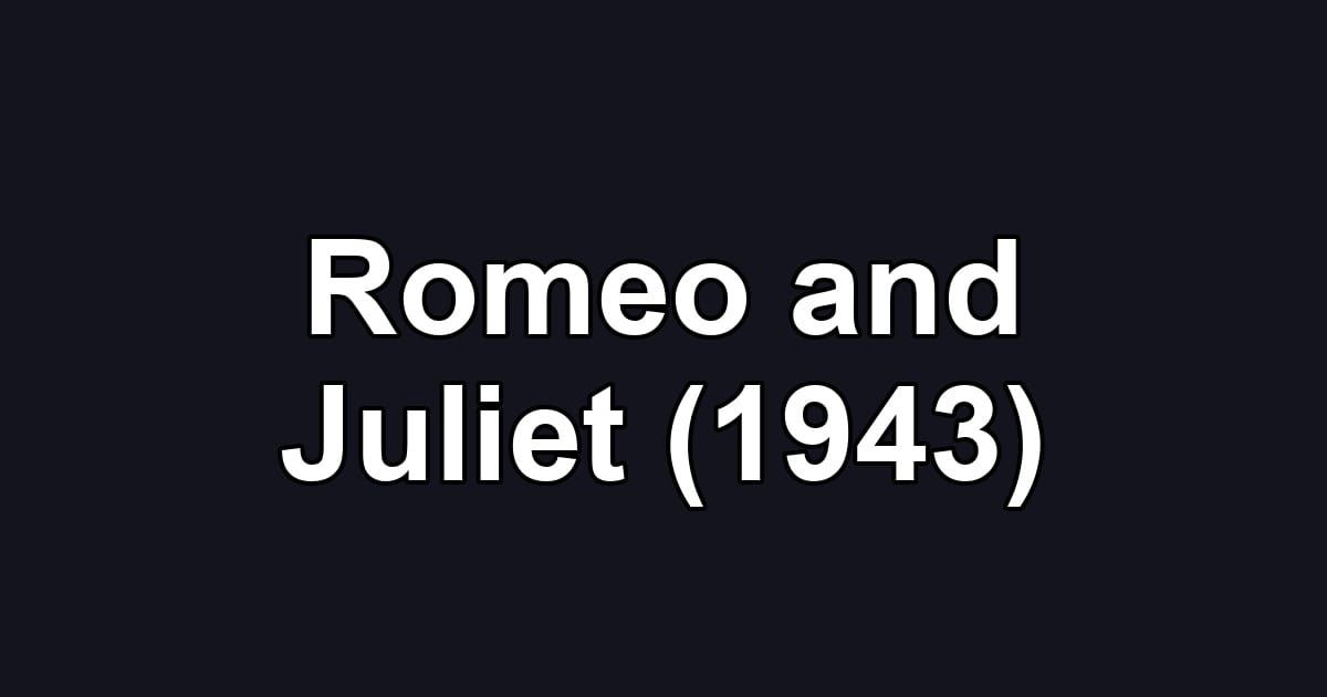 Romeo and Juliet (1943)