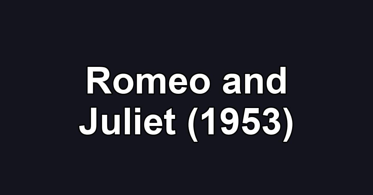 Romeo and Juliet (1953)