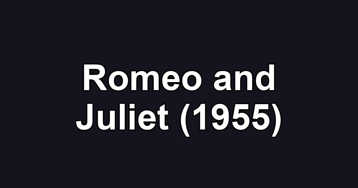 Romeo and Juliet (1955)