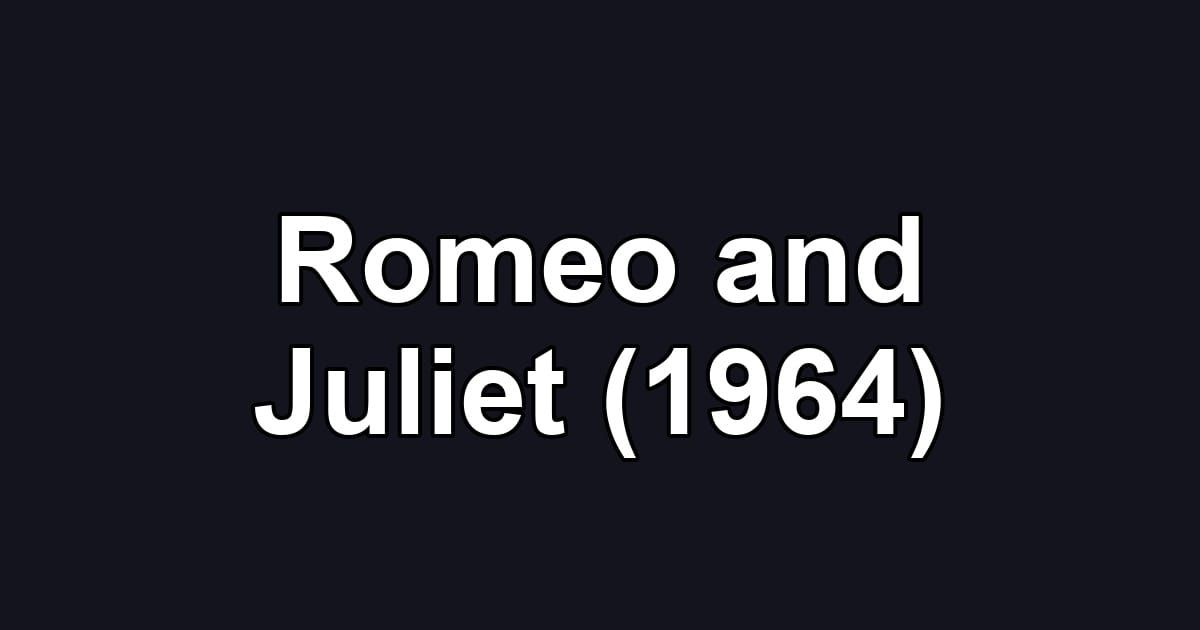 Romeo and Juliet (1964)