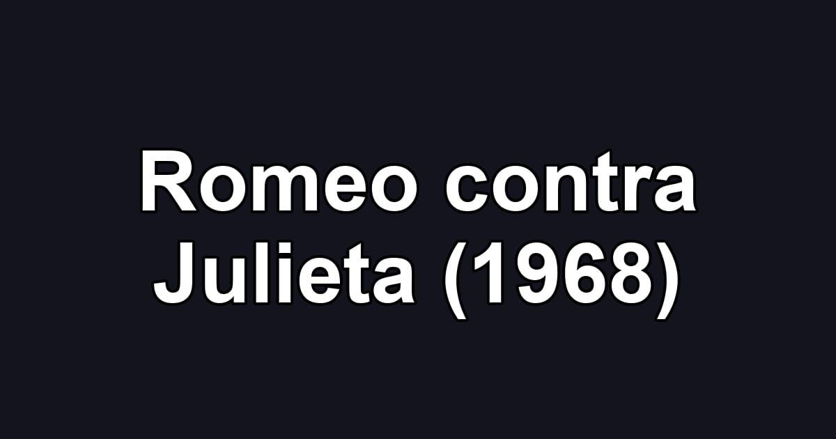 Romeo contra Julieta (1968)