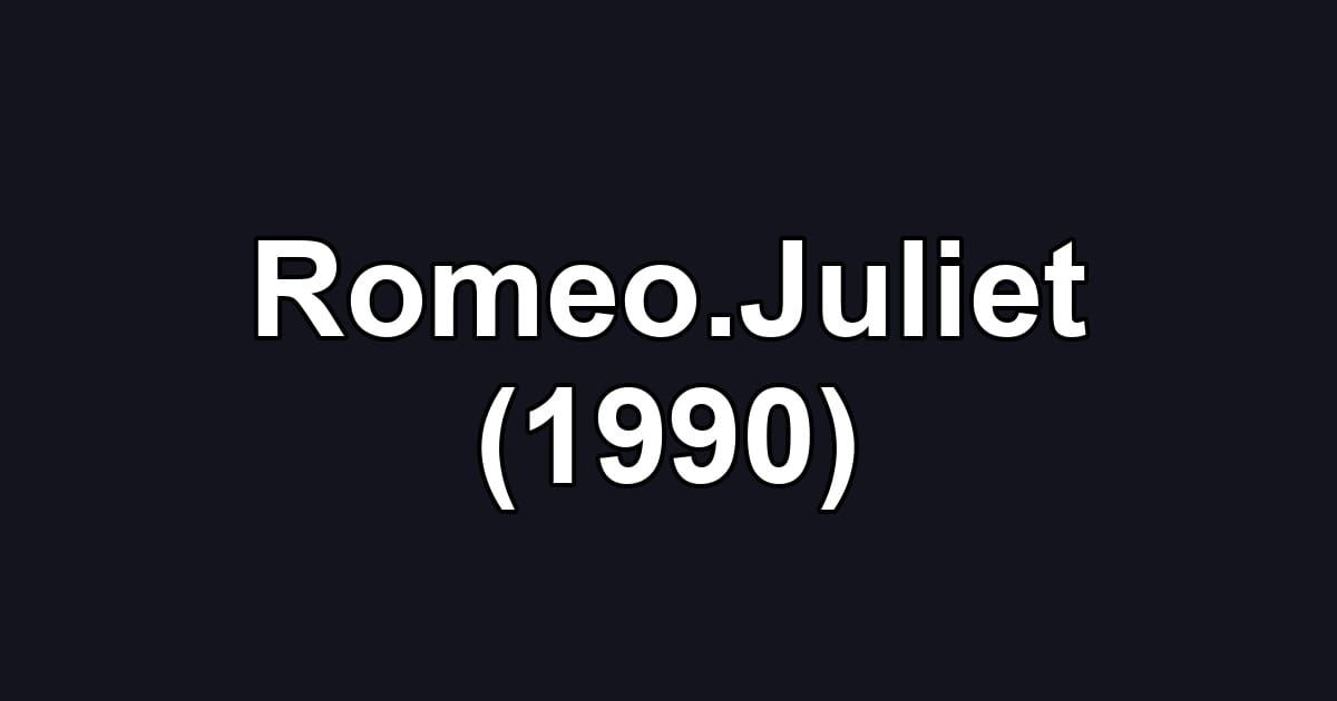 Romeo.Juliet (1990)