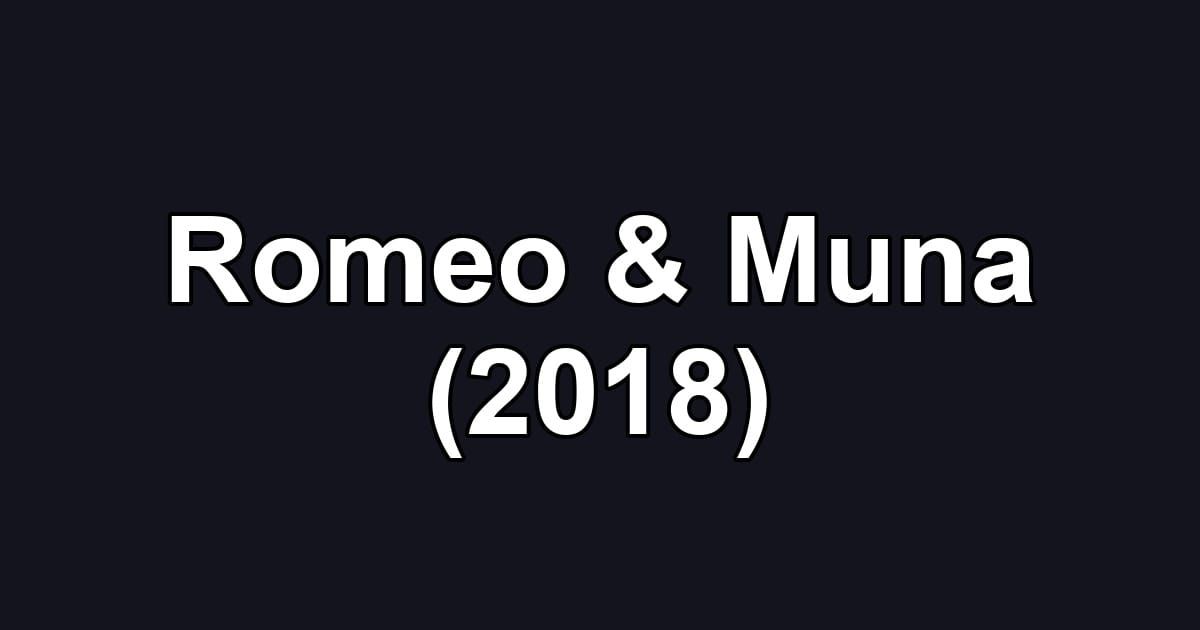 Romeo & Muna (2018)