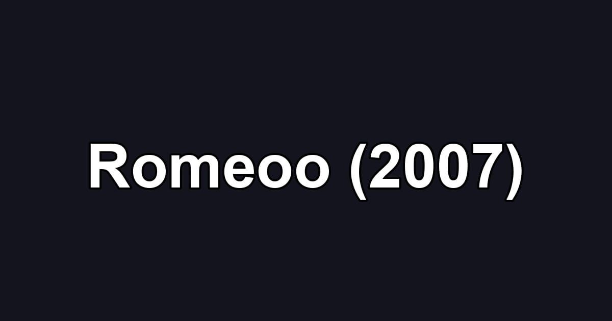Romeoo (2007)