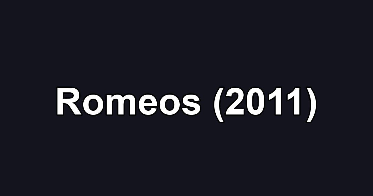 Romeos (2011)
