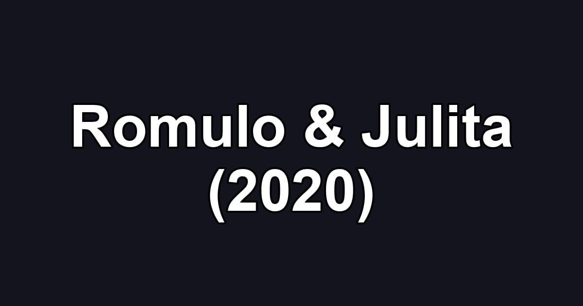 Romulo & Julita (2020)