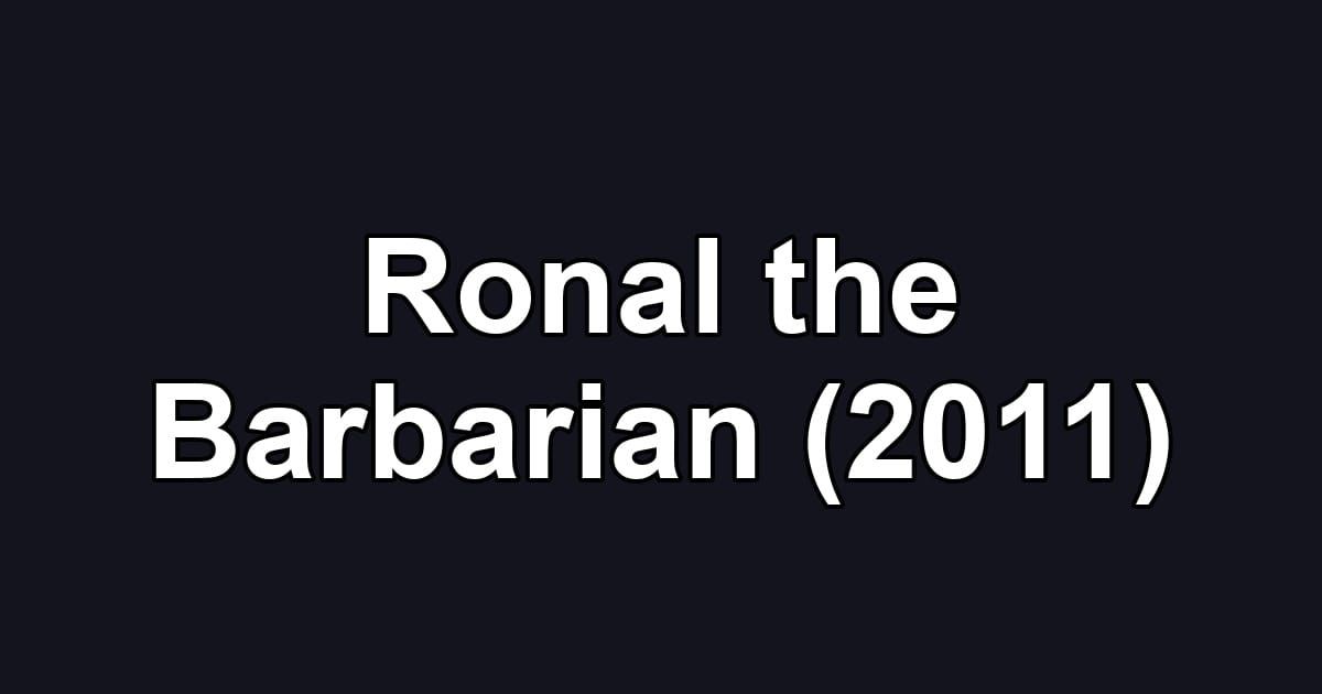 Ronal the Barbarian (2011)