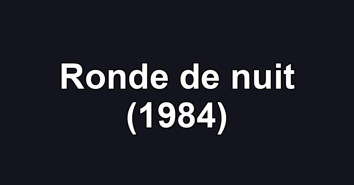 Ronde de nuit (1984)