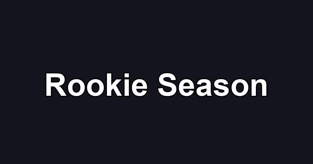 Rookie Season