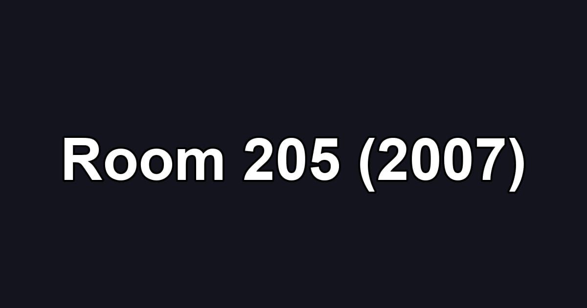 Room 205 (2007)