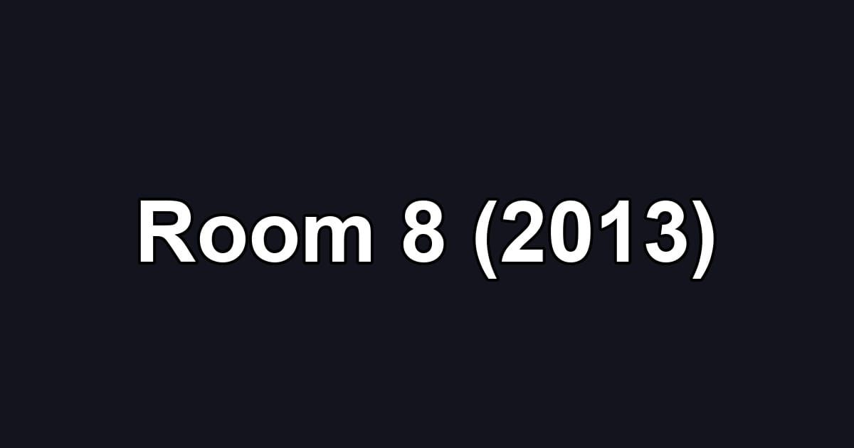 Room 8 (2013)