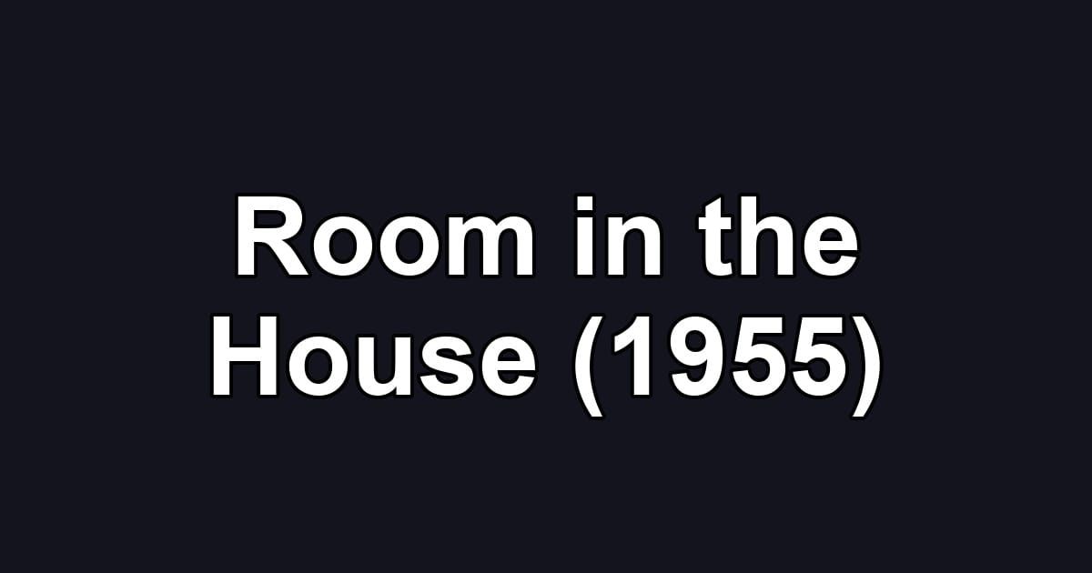 Room in the House (1955)