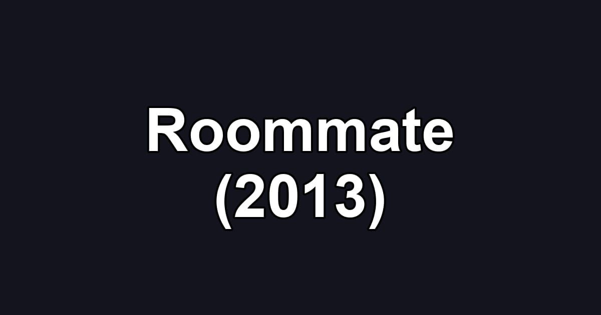 Roommate (2013)