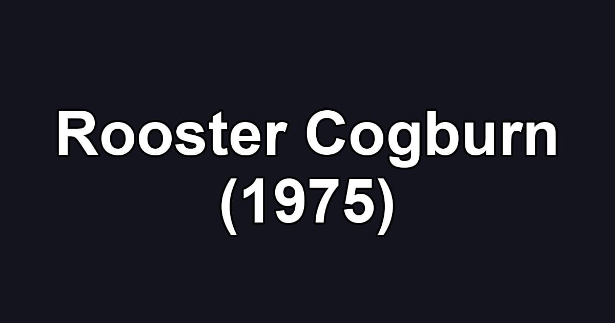 Rooster Cogburn (1975)