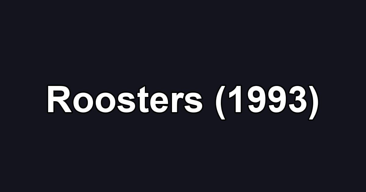 Roosters (1993)
