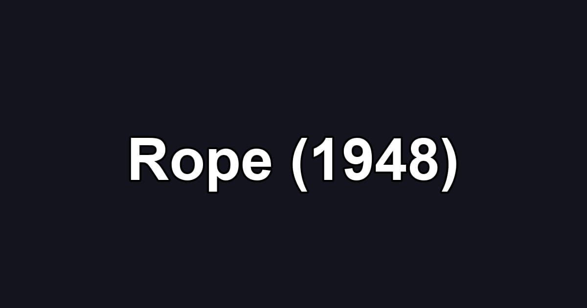 Rope (1948)