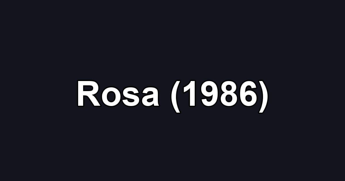 Rosa (1986)