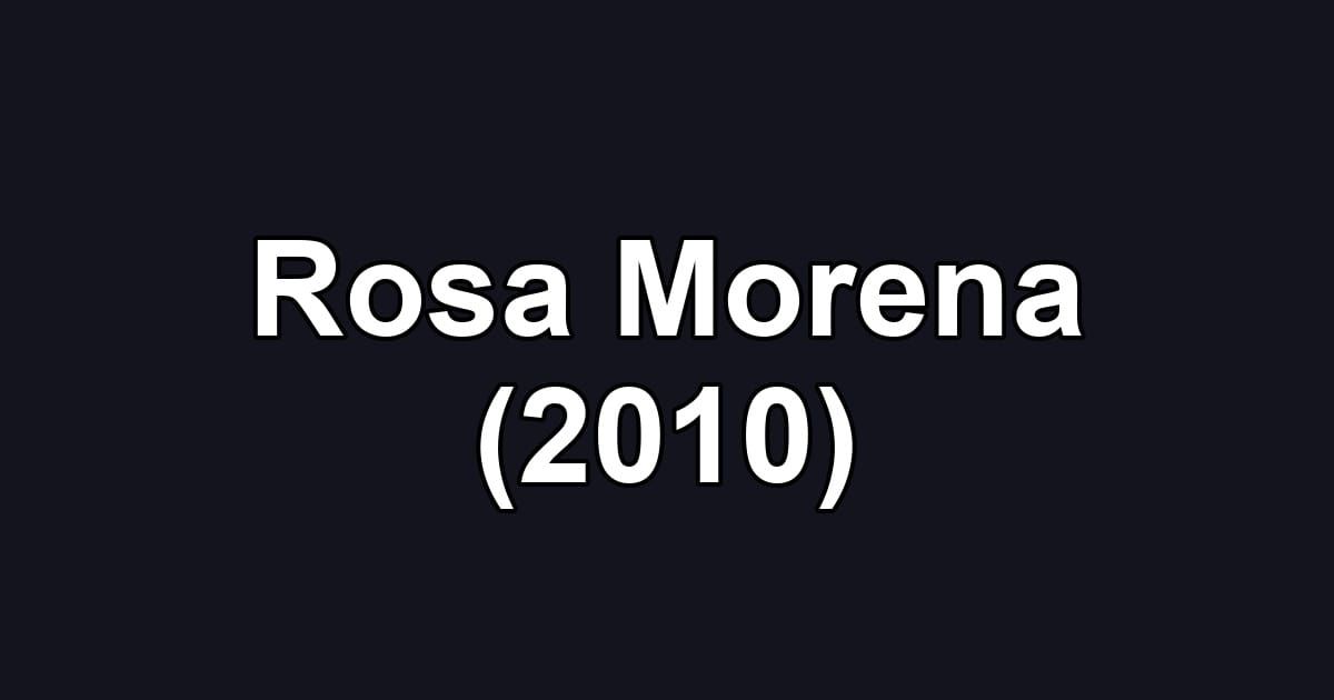Rosa Morena (2010)