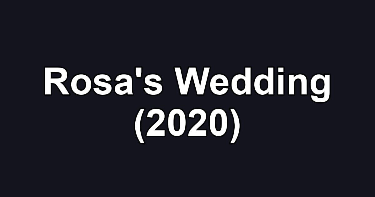 Rosa's Wedding (2020)