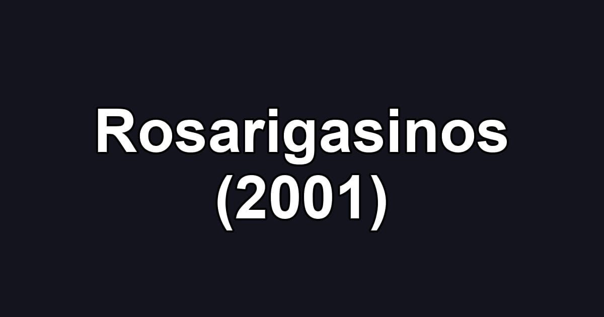 Rosarigasinos (2001)
