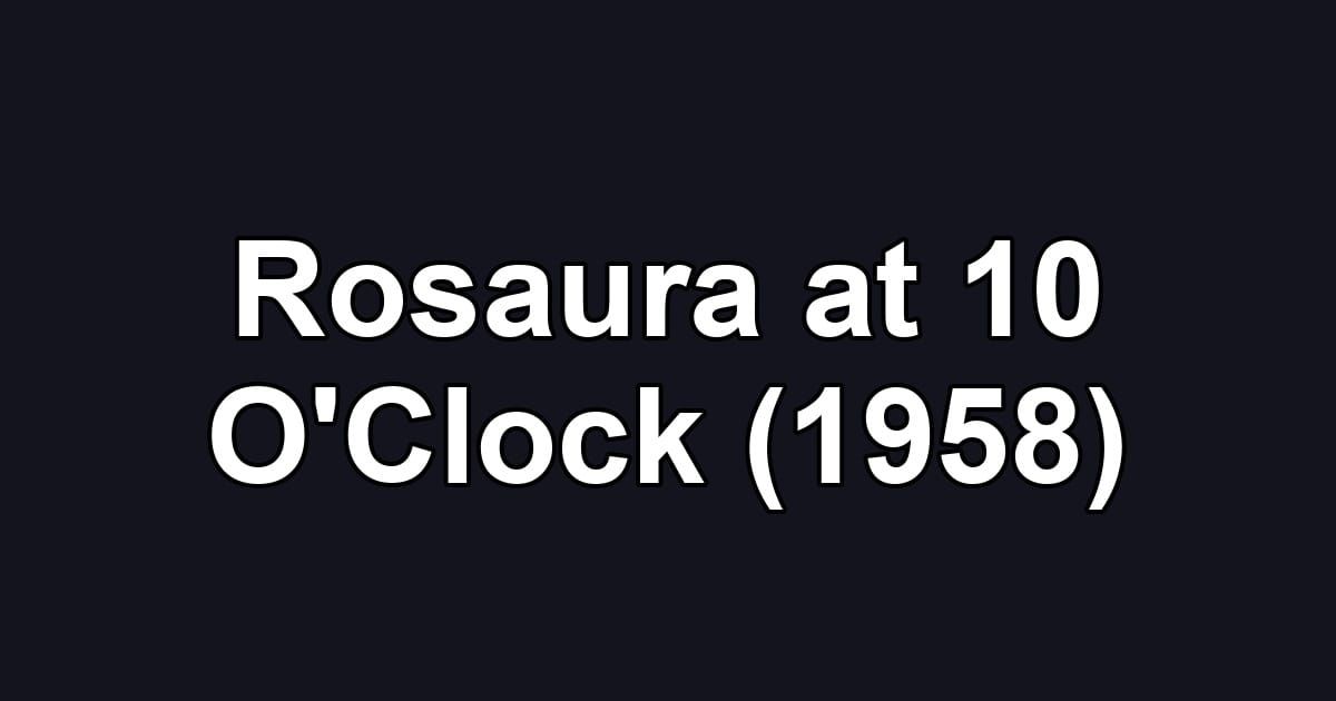 Rosaura at 10 O'Clock (1958)